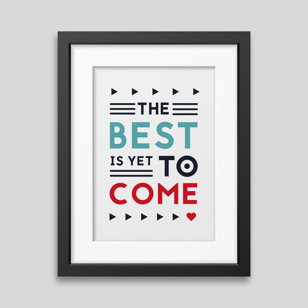 Graphic Corner The best is yet to come' Framed poster demo_6